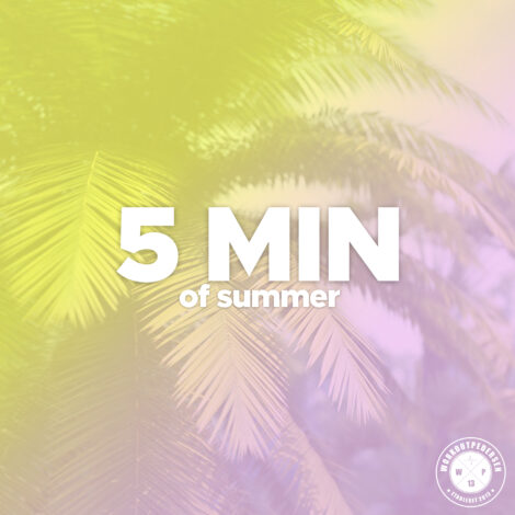5 MIN OF SUMMER